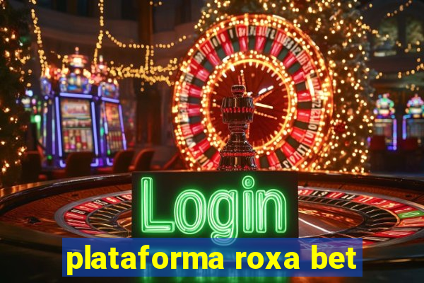 plataforma roxa bet