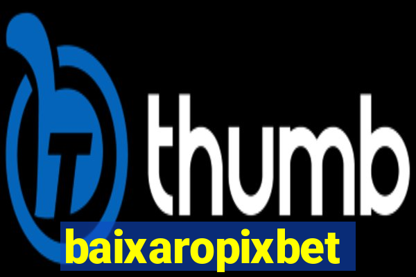 baixaropixbet