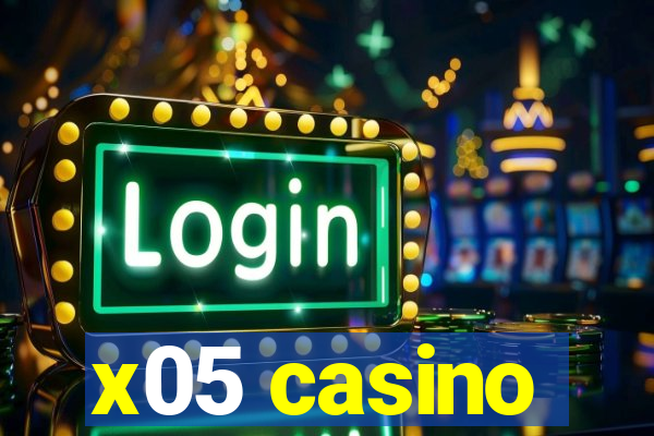 x05 casino