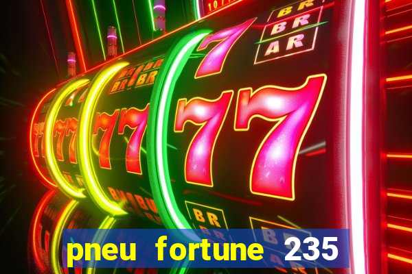 pneu fortune 235 55 r18