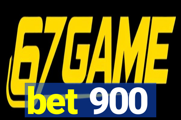 bet 900