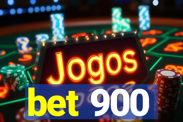 bet 900