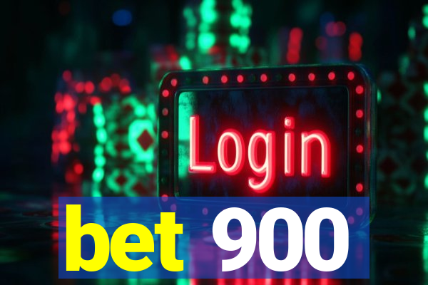 bet 900