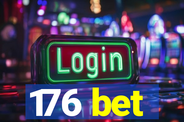 176 bet