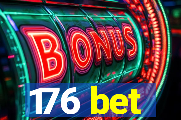 176 bet