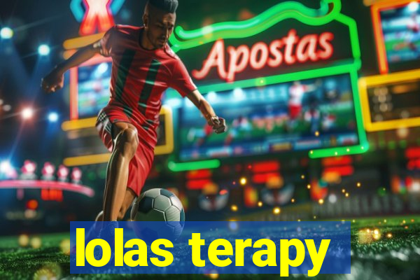 lolas terapy