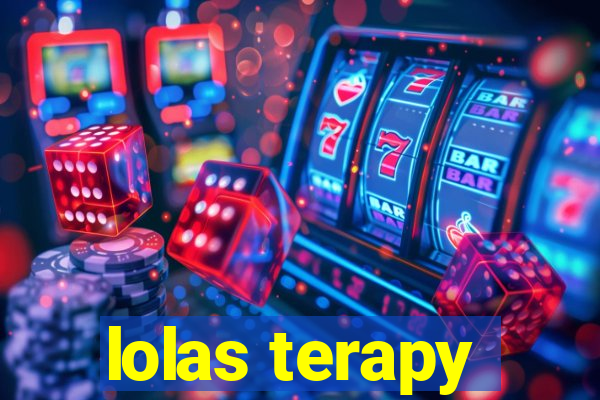 lolas terapy