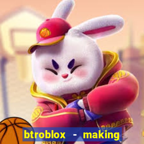 btroblox - making roblox better