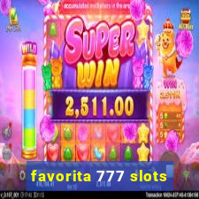 favorita 777 slots