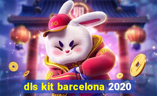 dls kit barcelona 2020