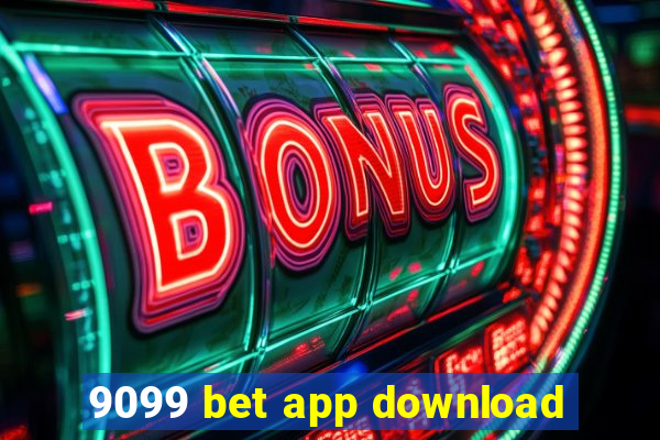 9099 bet app download