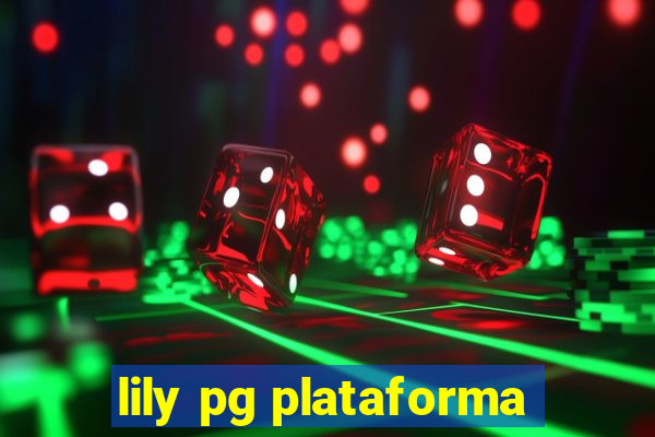 lily pg plataforma