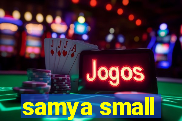 samya small