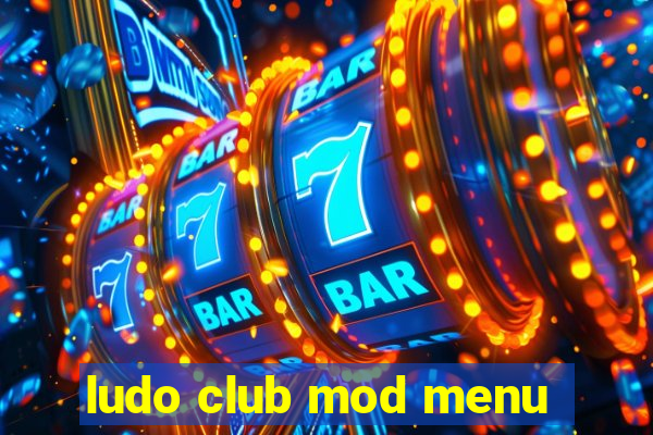 ludo club mod menu