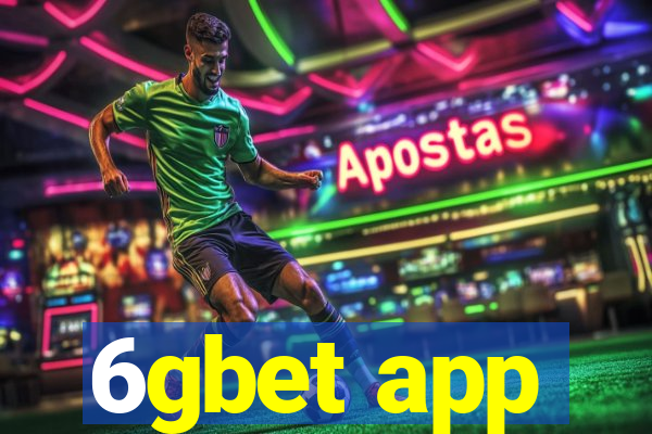 6gbet app