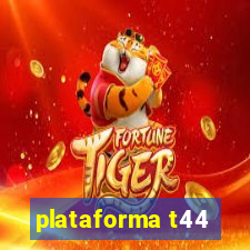 plataforma t44