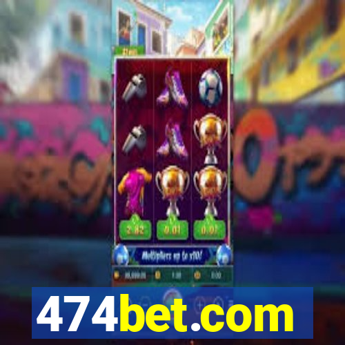 474bet.com