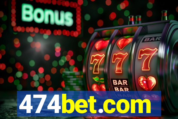 474bet.com