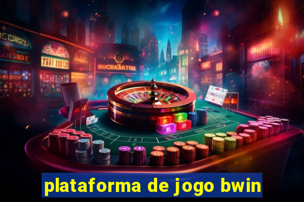 plataforma de jogo bwin