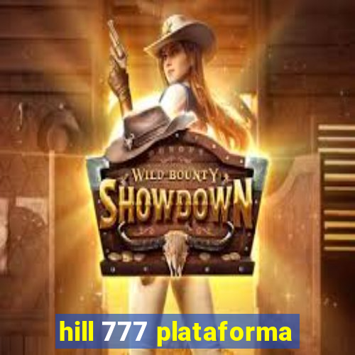 hill 777 plataforma