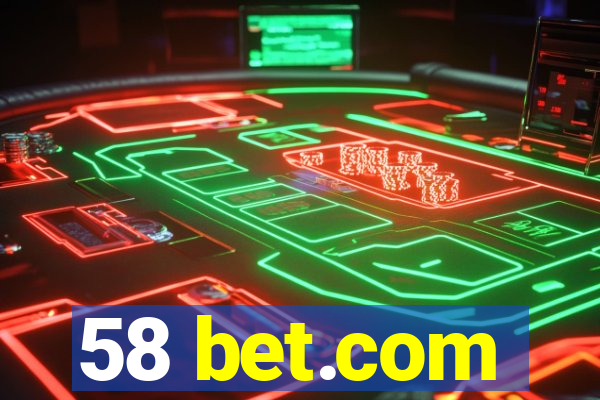 58 bet.com