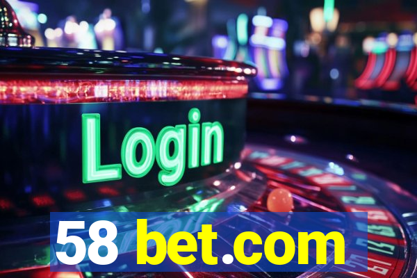 58 bet.com