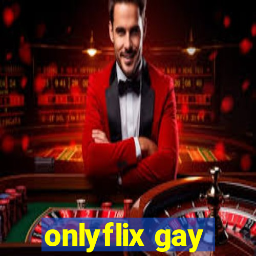 onlyflix gay