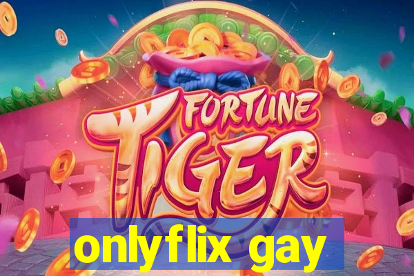 onlyflix gay