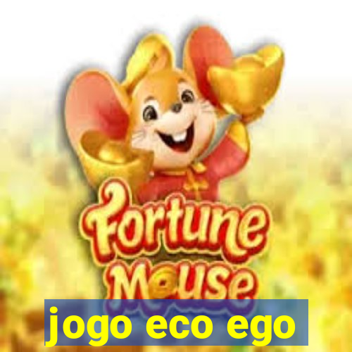 jogo eco ego