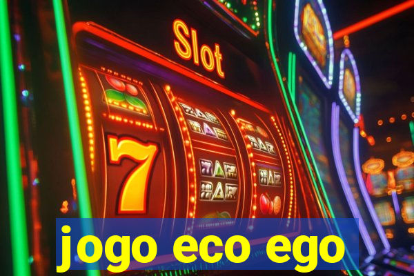 jogo eco ego