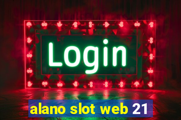 alano slot web 21