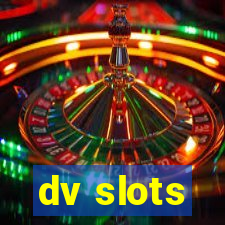 dv slots