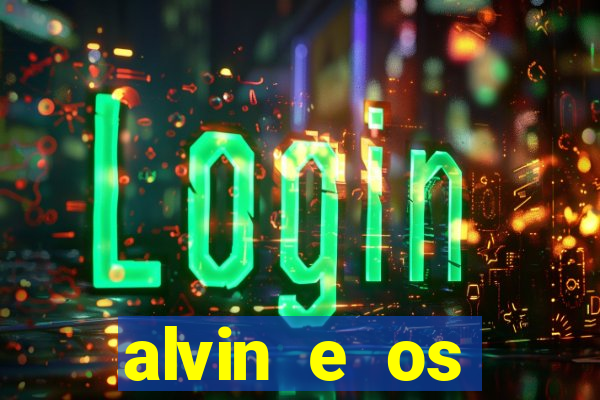 alvin e os esquilos 3 filme completo dublado download