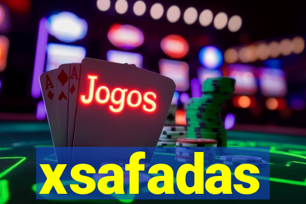 xsafadas