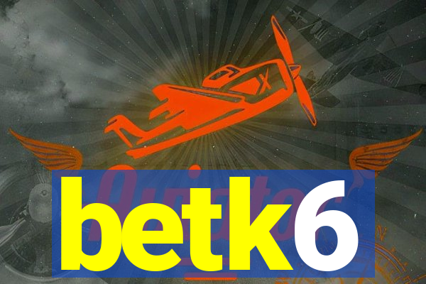 betk6