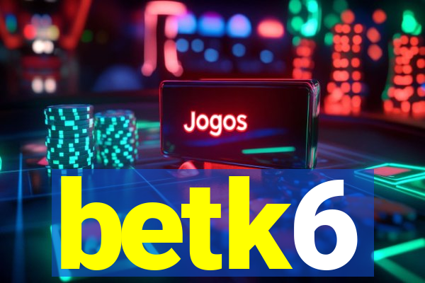 betk6