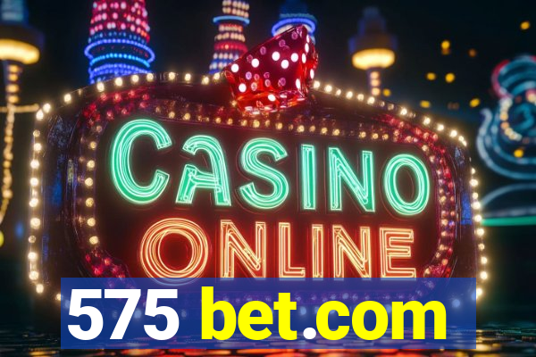 575 bet.com