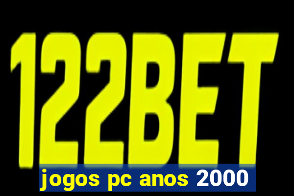 jogos pc anos 2000