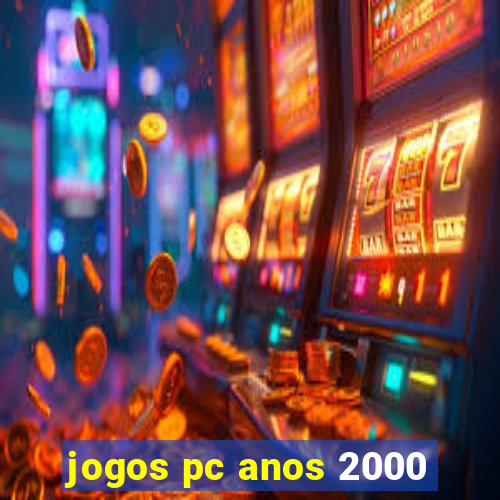 jogos pc anos 2000