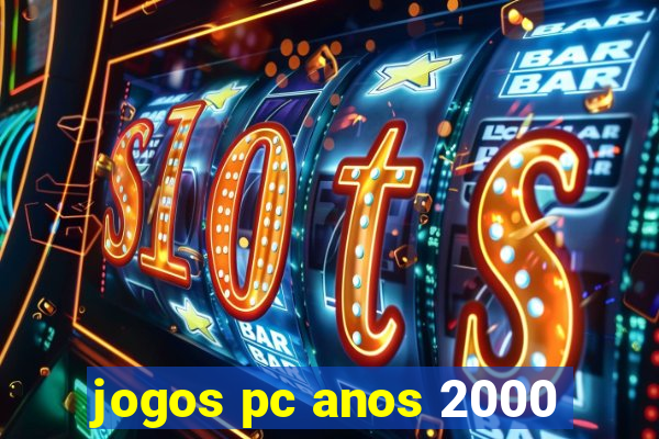 jogos pc anos 2000