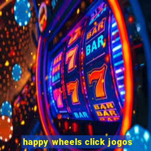 happy wheels click jogos