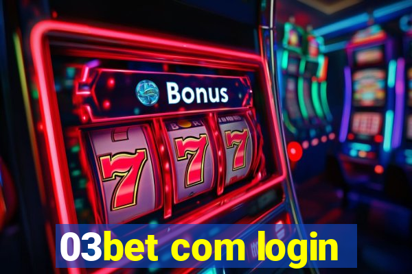 03bet com login