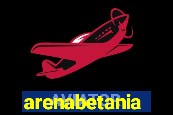 arenabetania