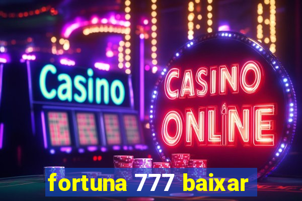 fortuna 777 baixar