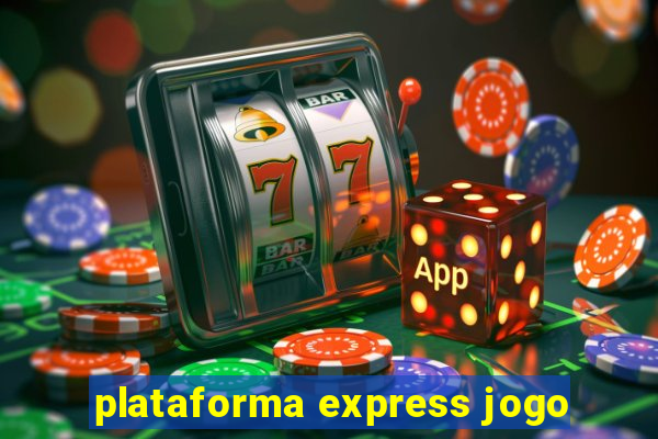 plataforma express jogo