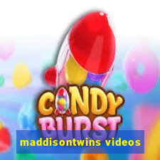 maddisontwins videos