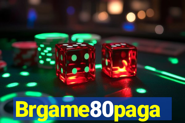 Brgame80paga