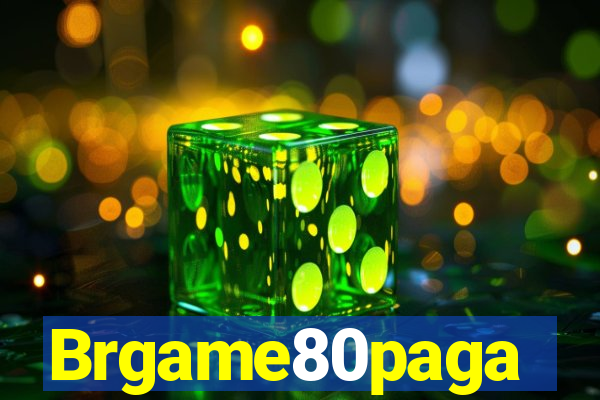 Brgame80paga