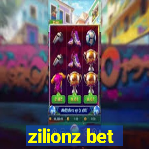 zilionz bet