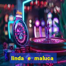 linda e maluca orochi letra